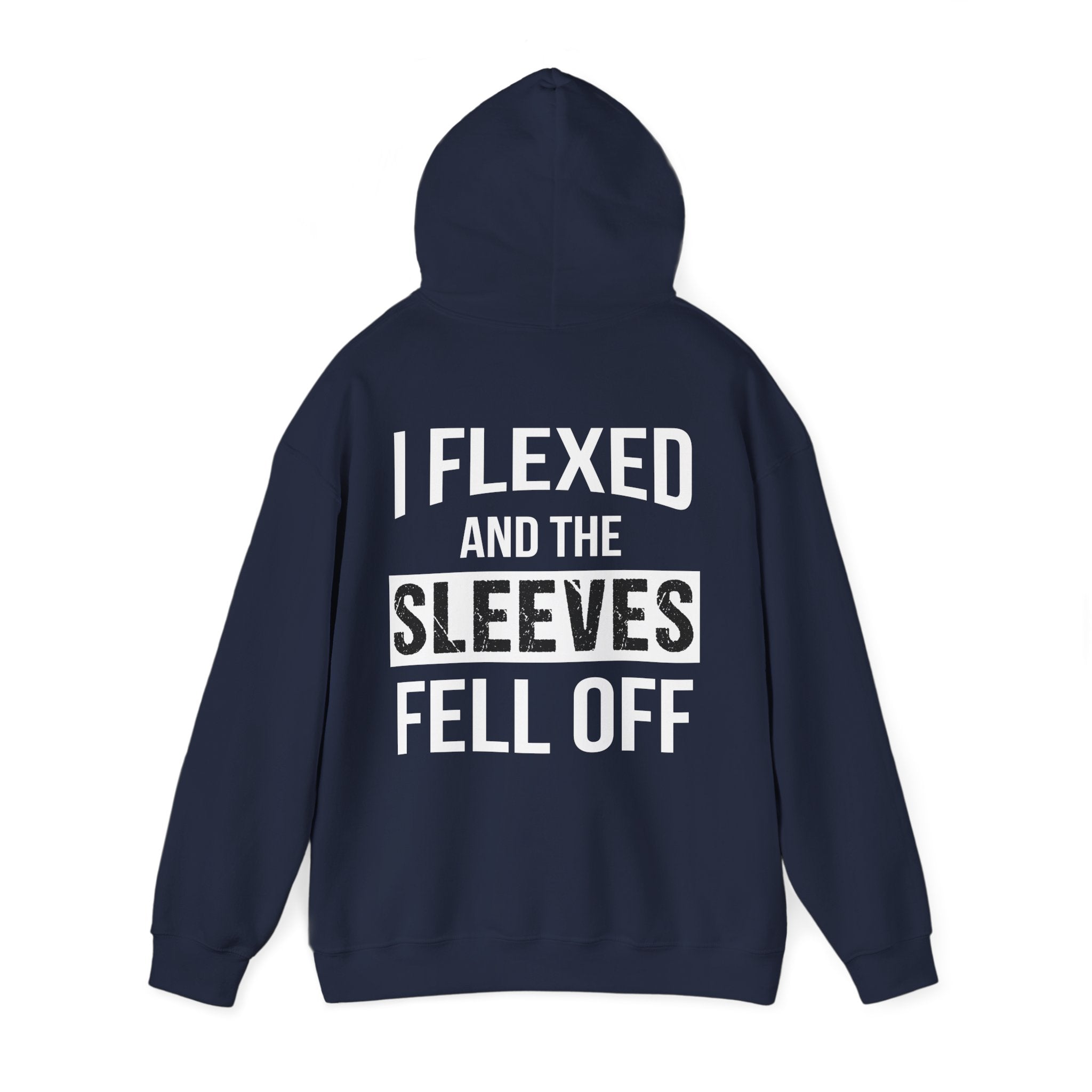 I Flexed and The Sleeves Fell Off Hoodie - Huurdies