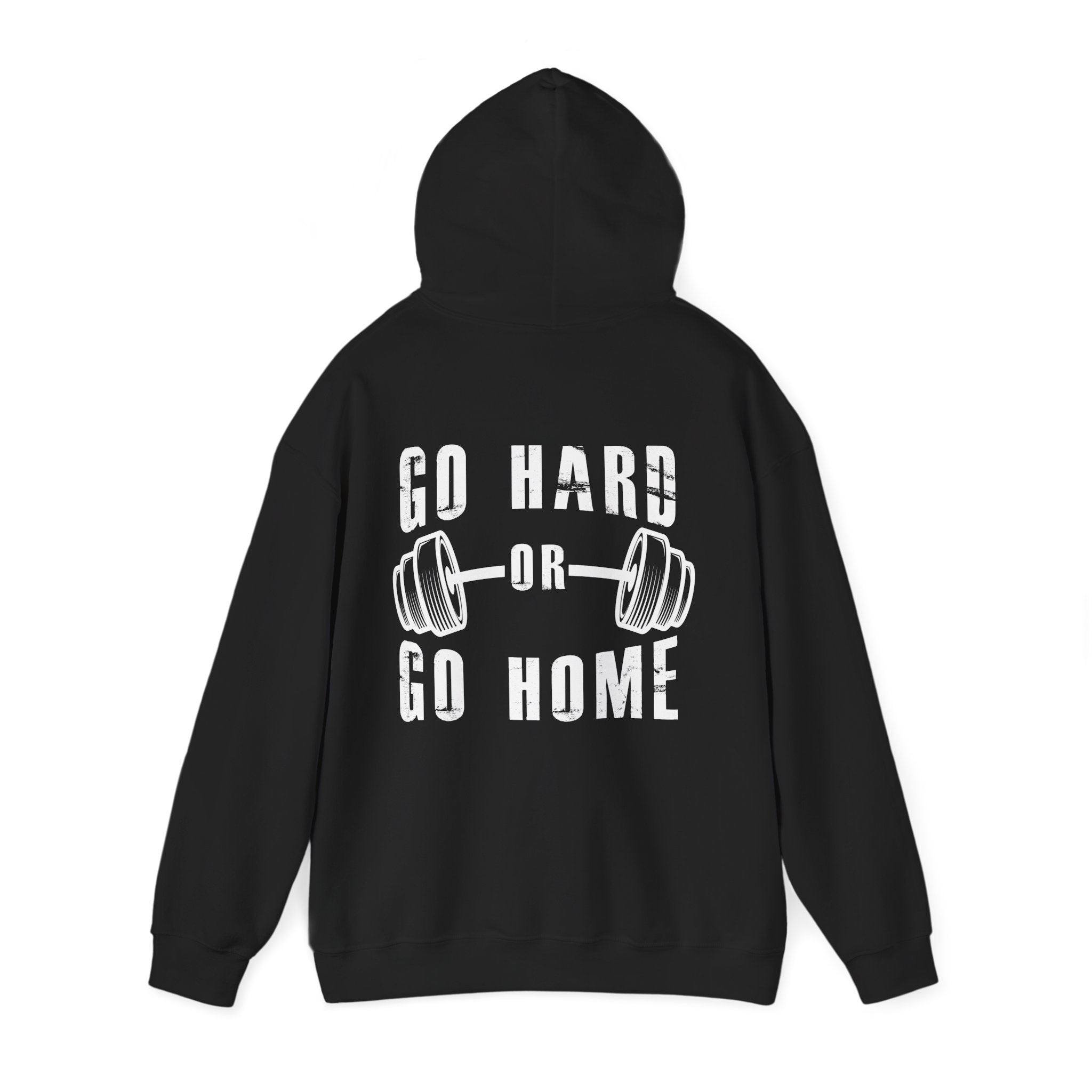Go Hard or Go Home Hoodie - Huurdies
