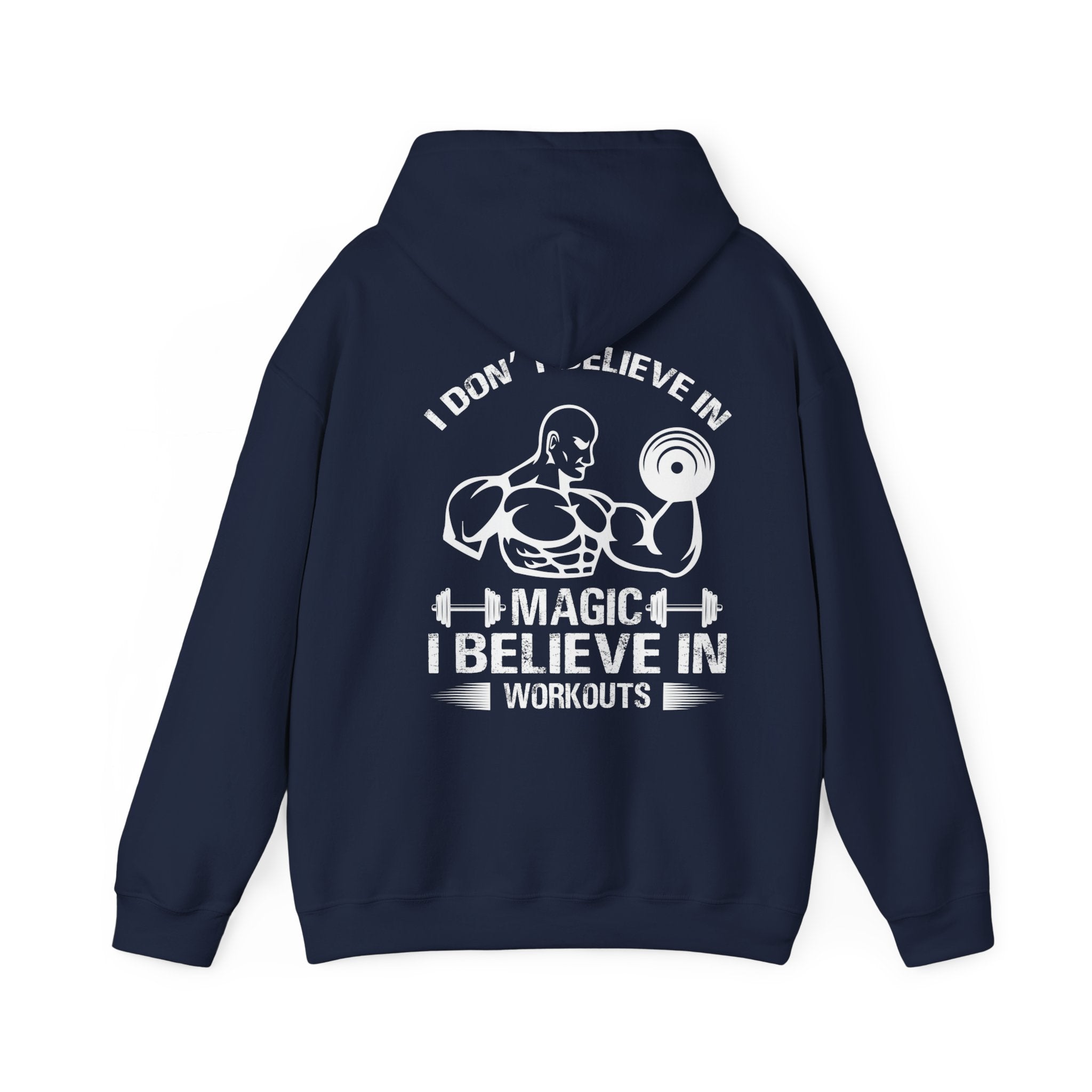 I Don't Believe in Magic I Believe in Workouts Hoodie - Huurdies