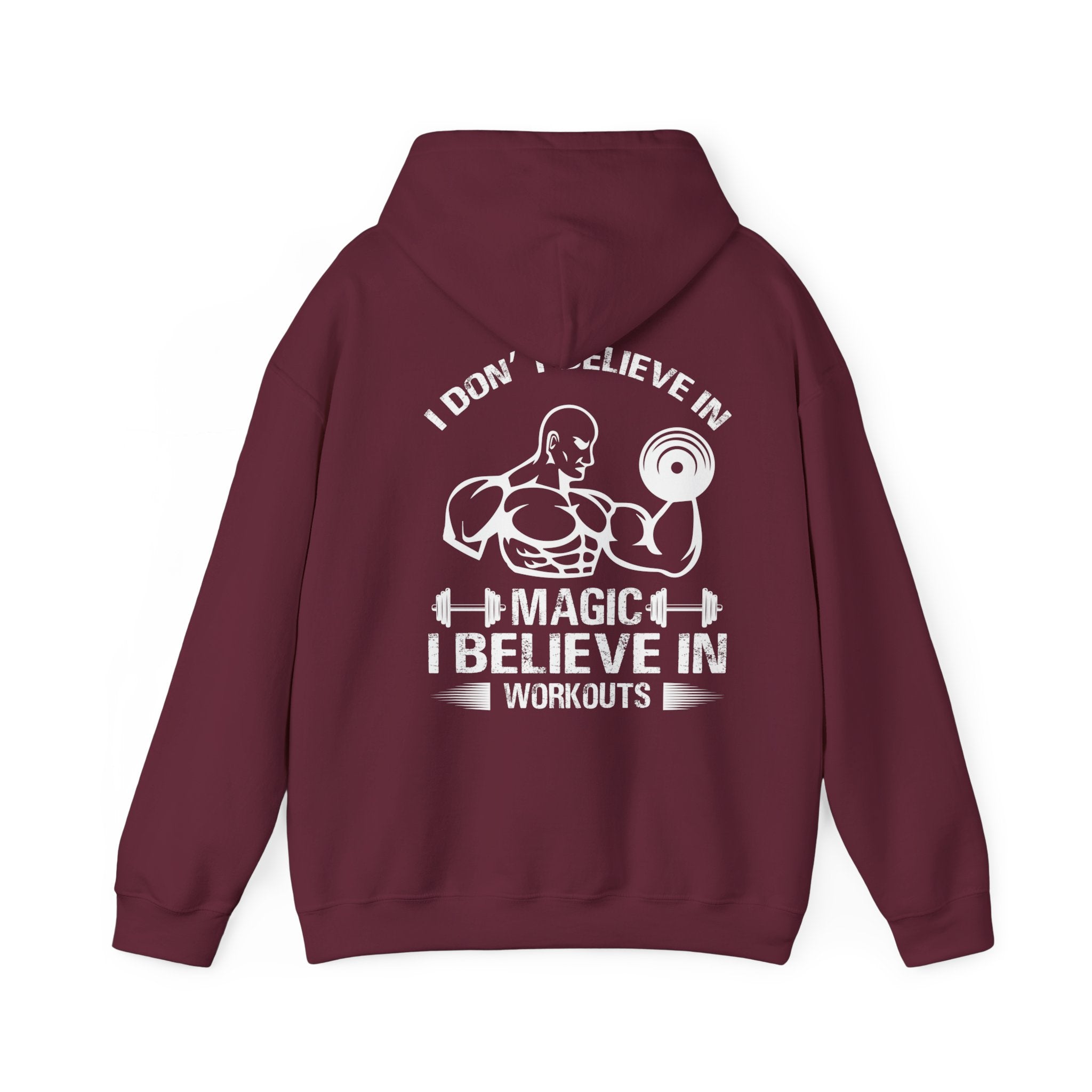 I Don't Believe in Magic I Believe in Workouts Hoodie - Huurdies