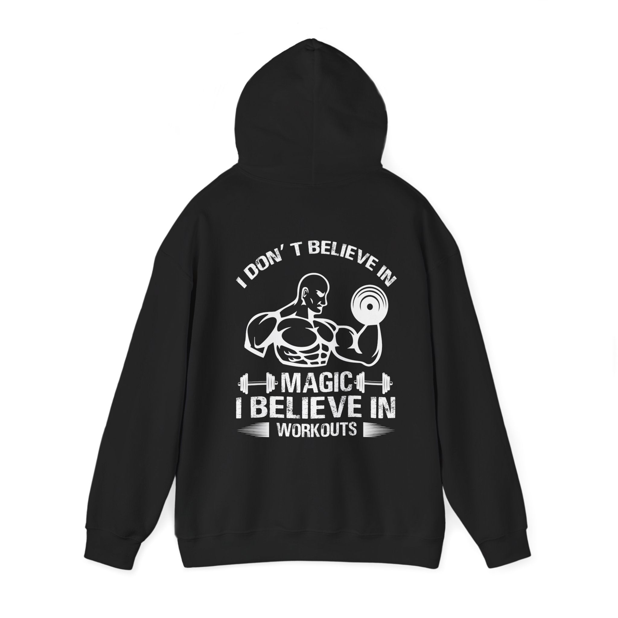 I Don't Believe in Magic I Believe in Workouts Hoodie - Huurdies