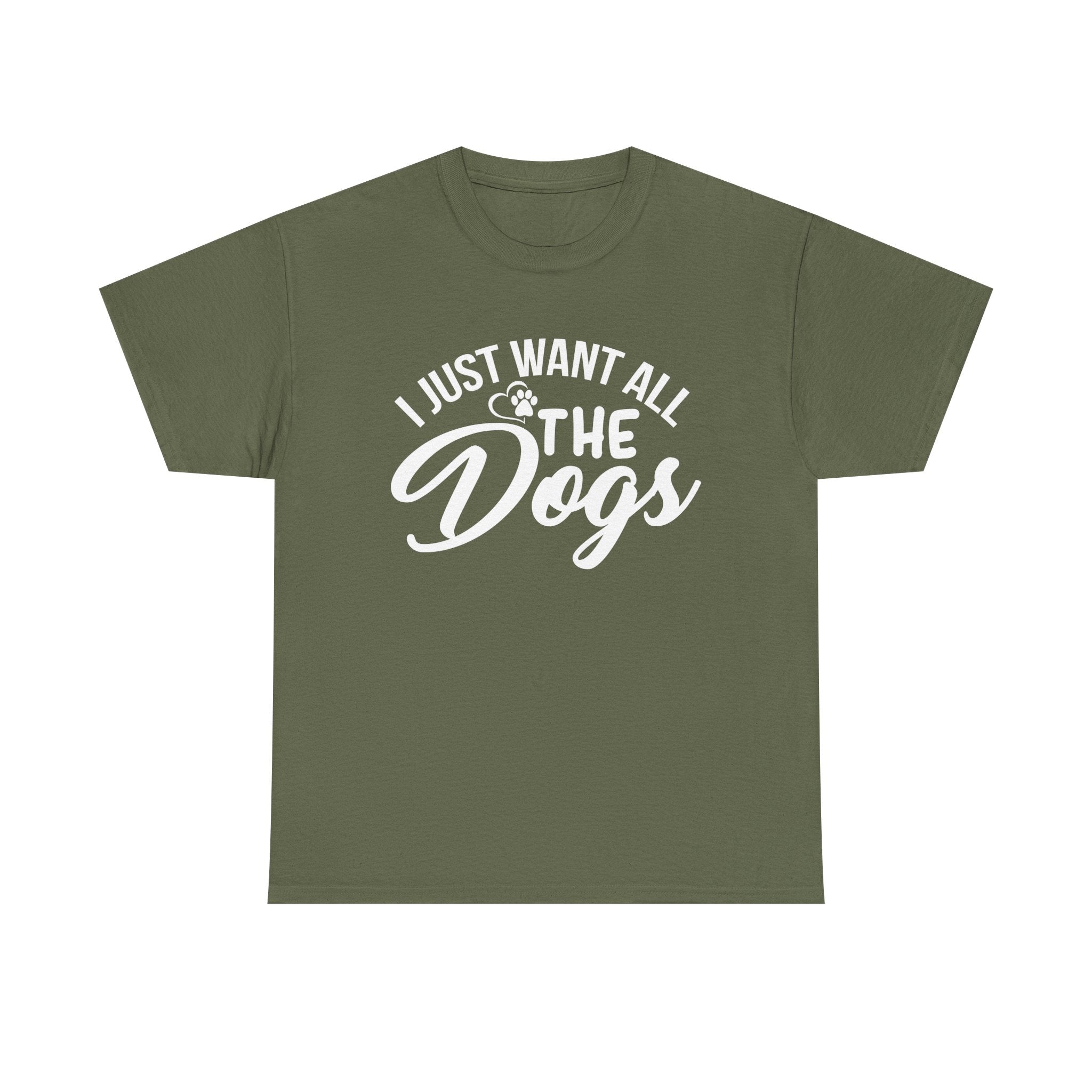 I Just Want All The Dogs T-shirt - Huurdies