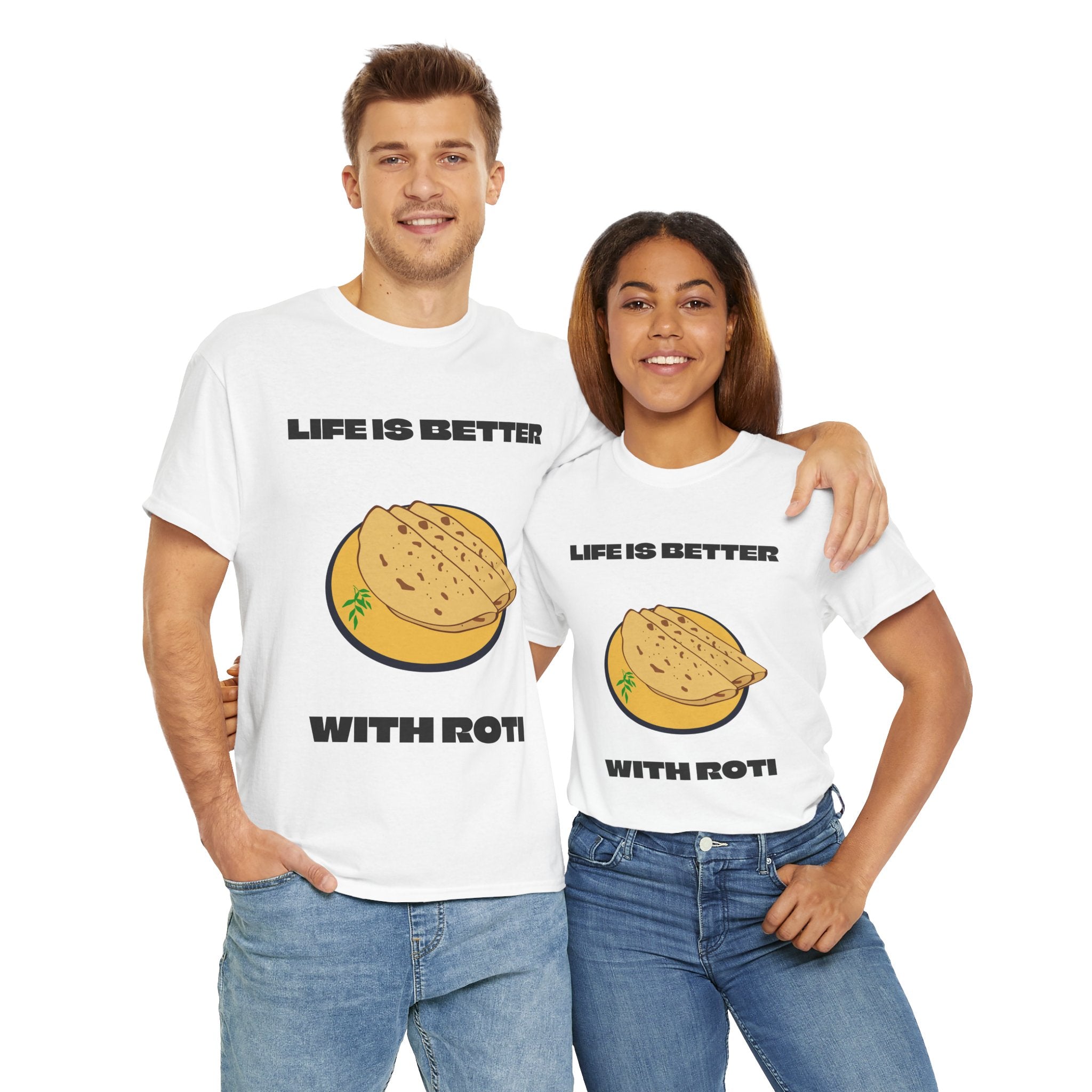 Life is better with Roti T-shirt - Huurdies
