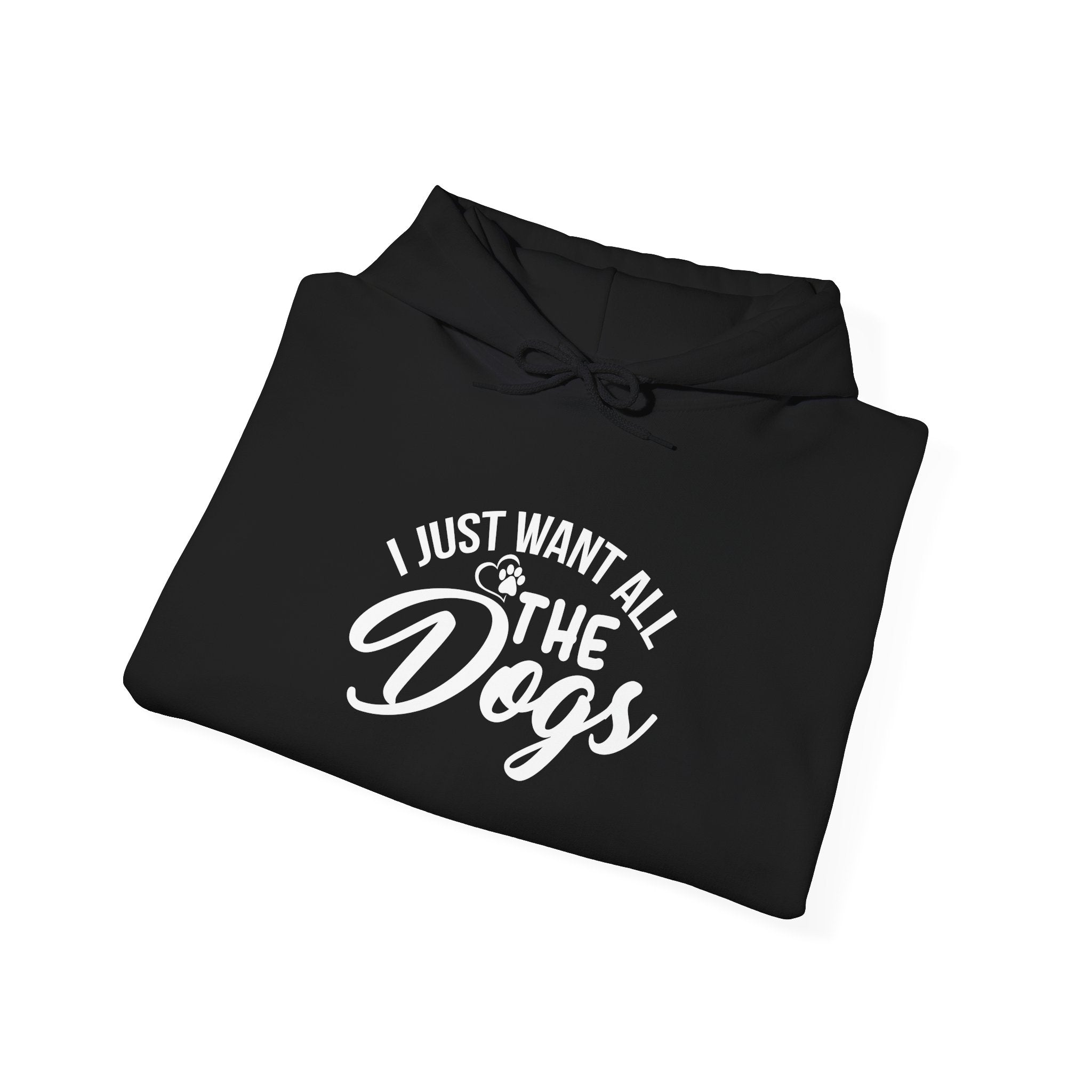I Just Want All the Dogs Hoodie - Huurdies