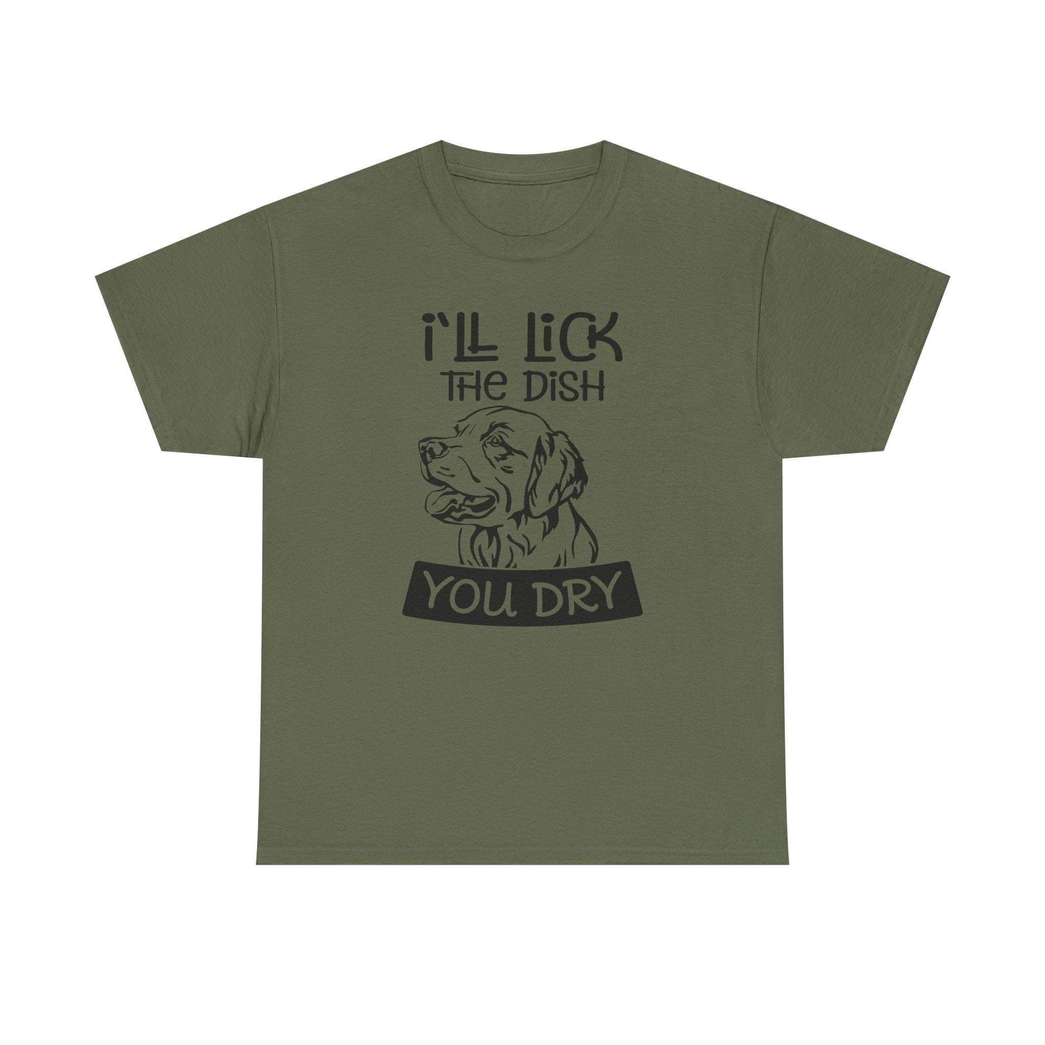 I'll Lick the dish you dry T-shirt - Huurdies
