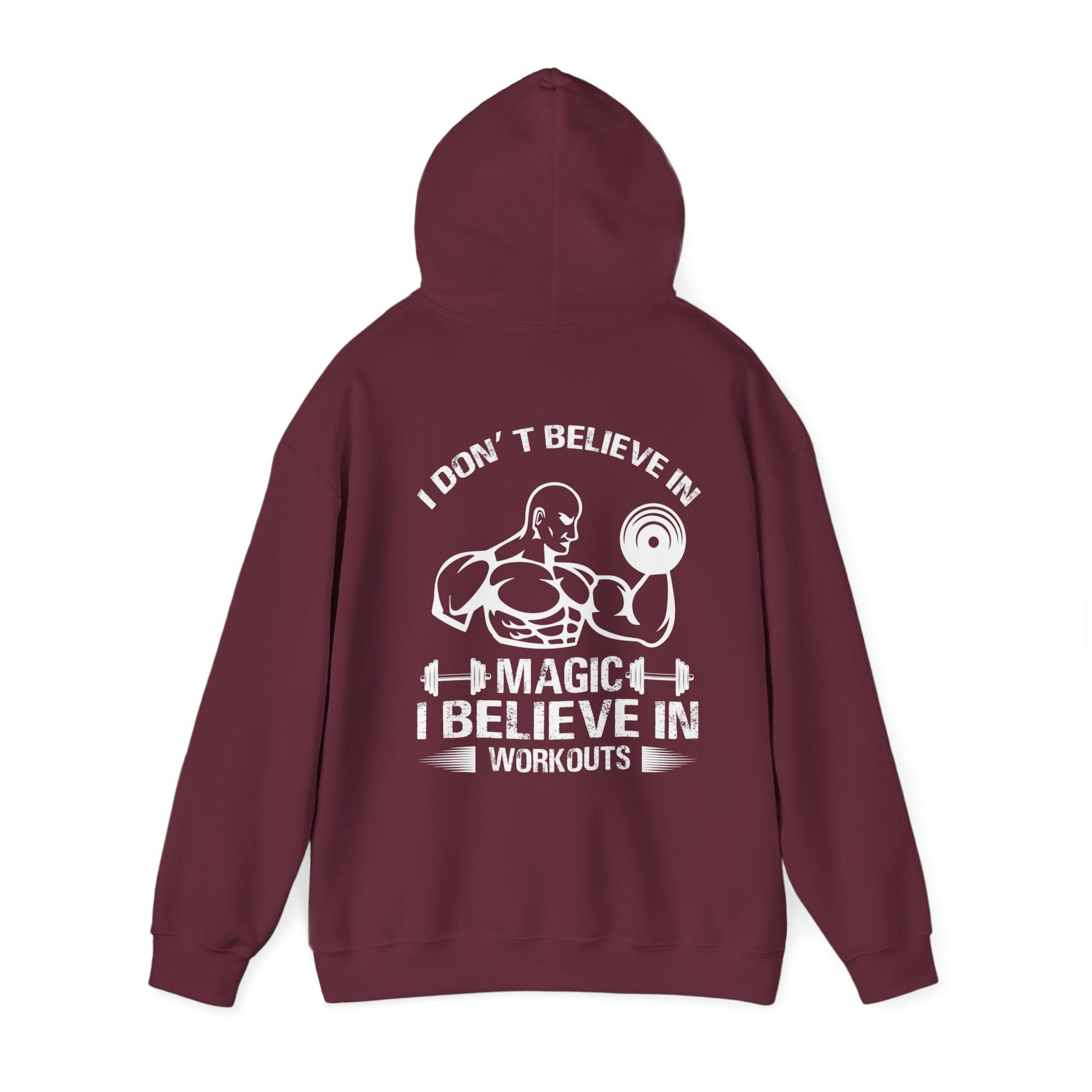 I Don't Believe in Magic I Believe in Workouts Hoodie - Huurdies