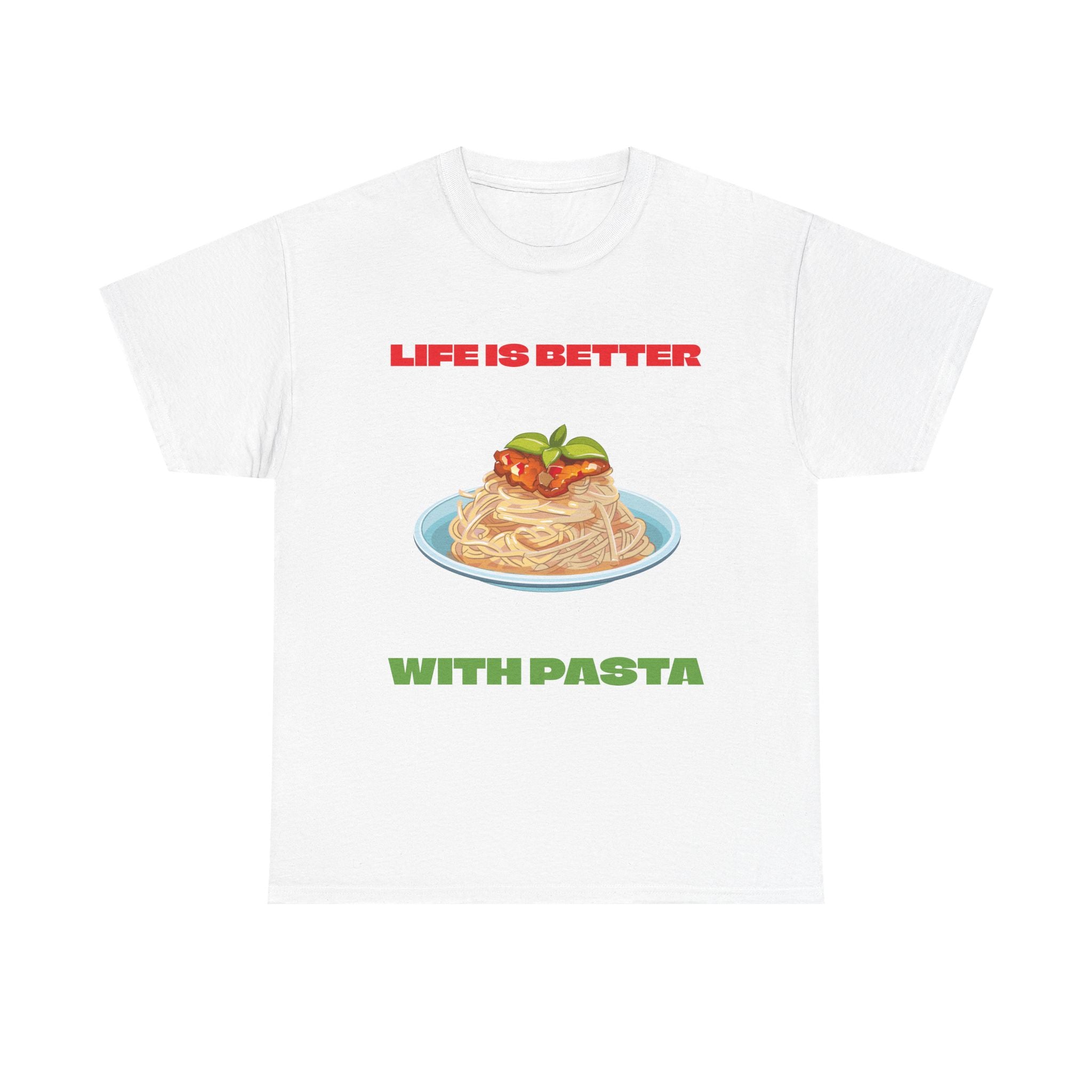 Life is better with Pasta T-shirt - Huurdies