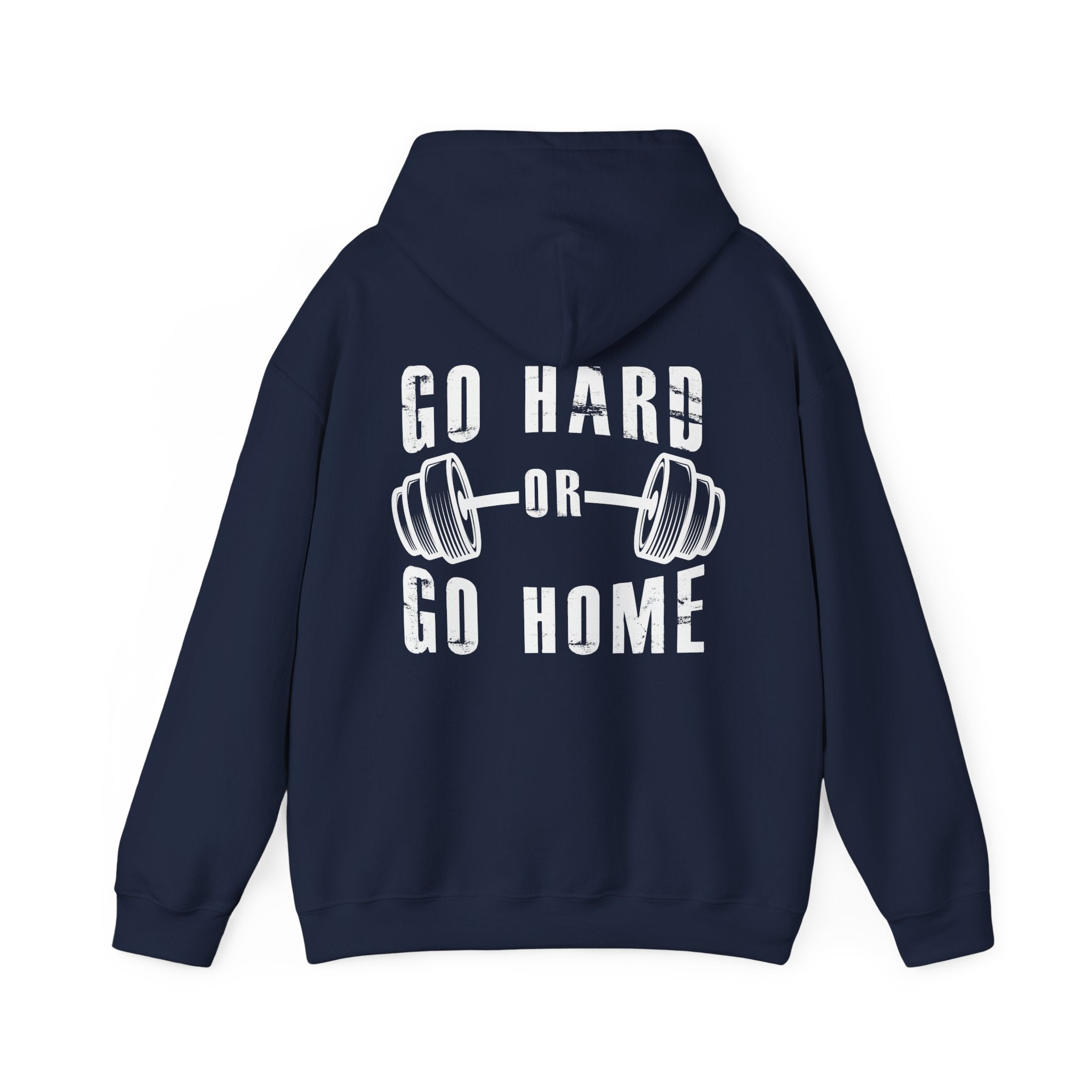 Go Hard or Go Home Hoodie - Huurdies