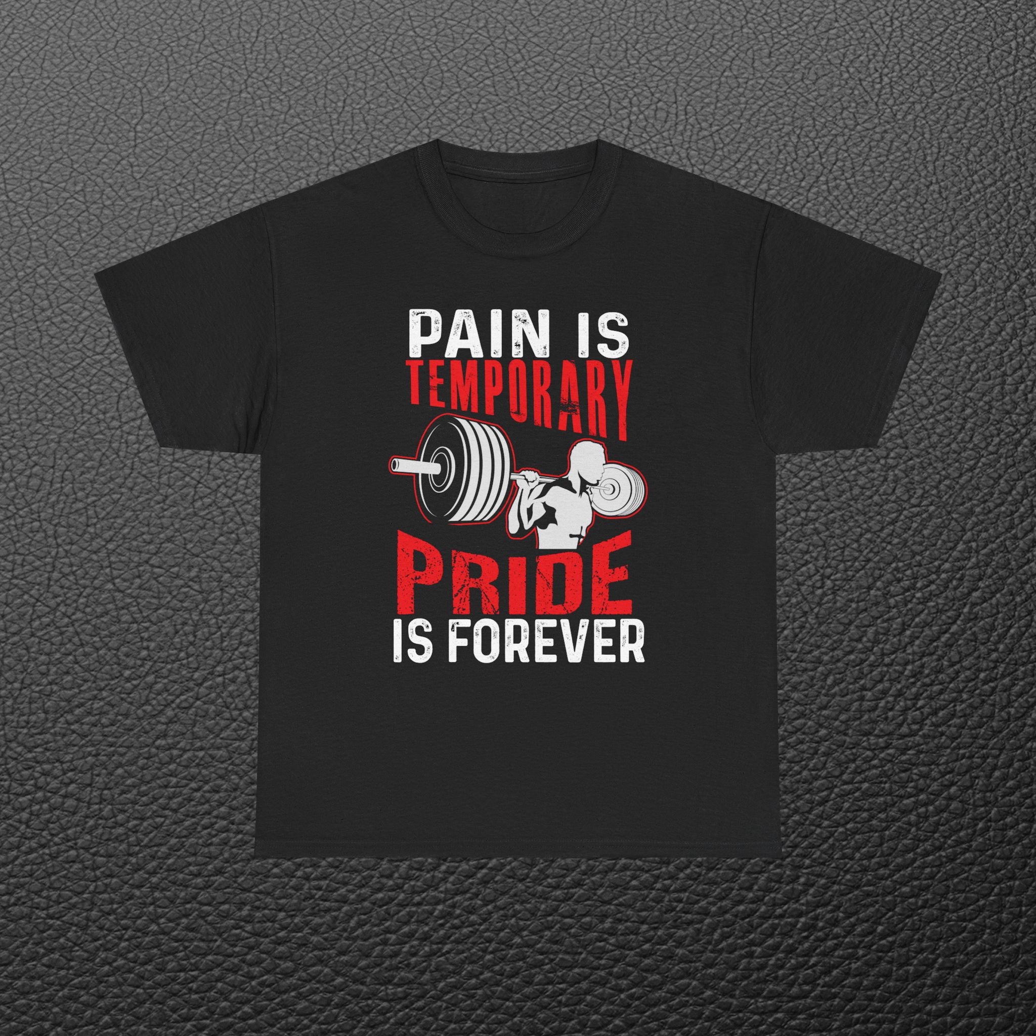 Pain is temporary, pride is forever T-shirt - Huurdies