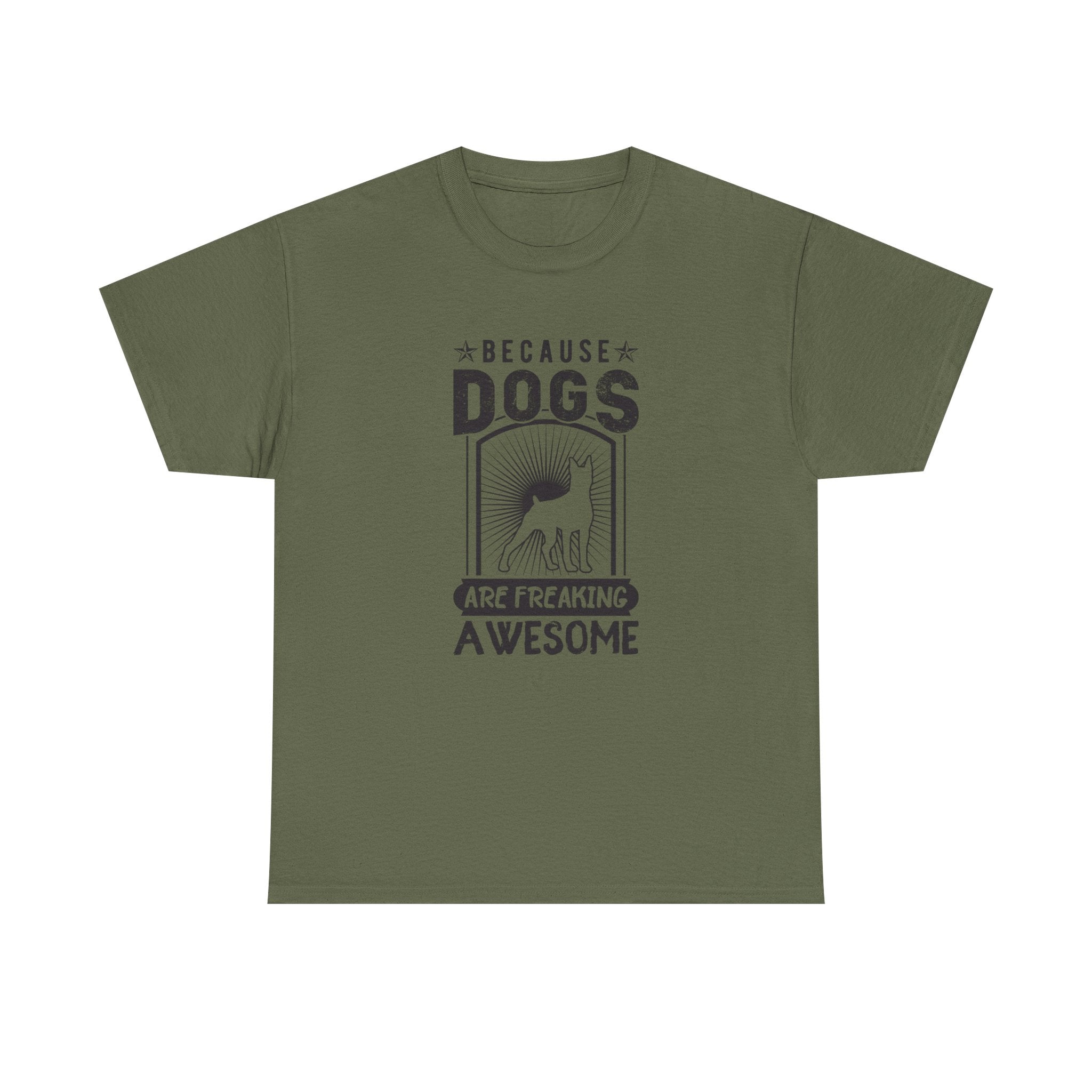 Because Dogs are Freaking Awesome T-shirt - Huurdies