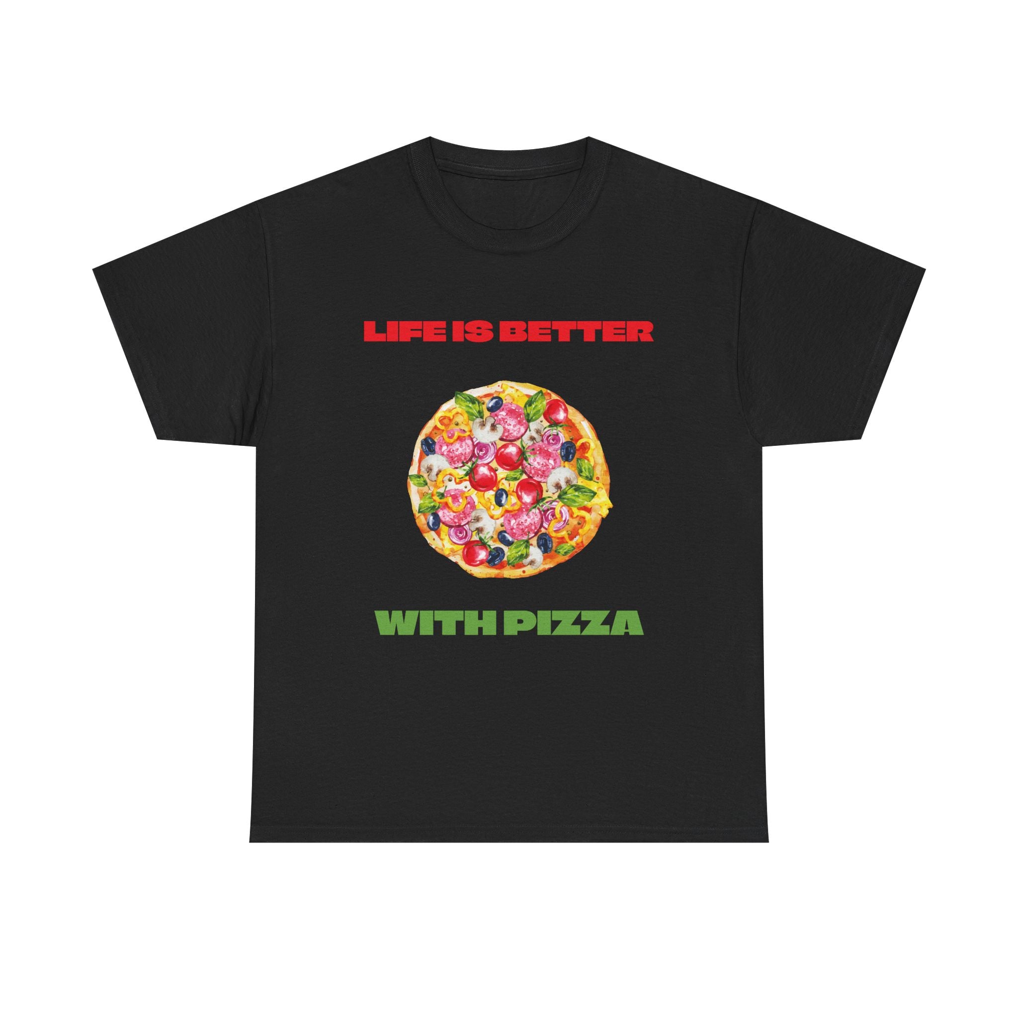 Life is better with Pizza T-shirt - Huurdies