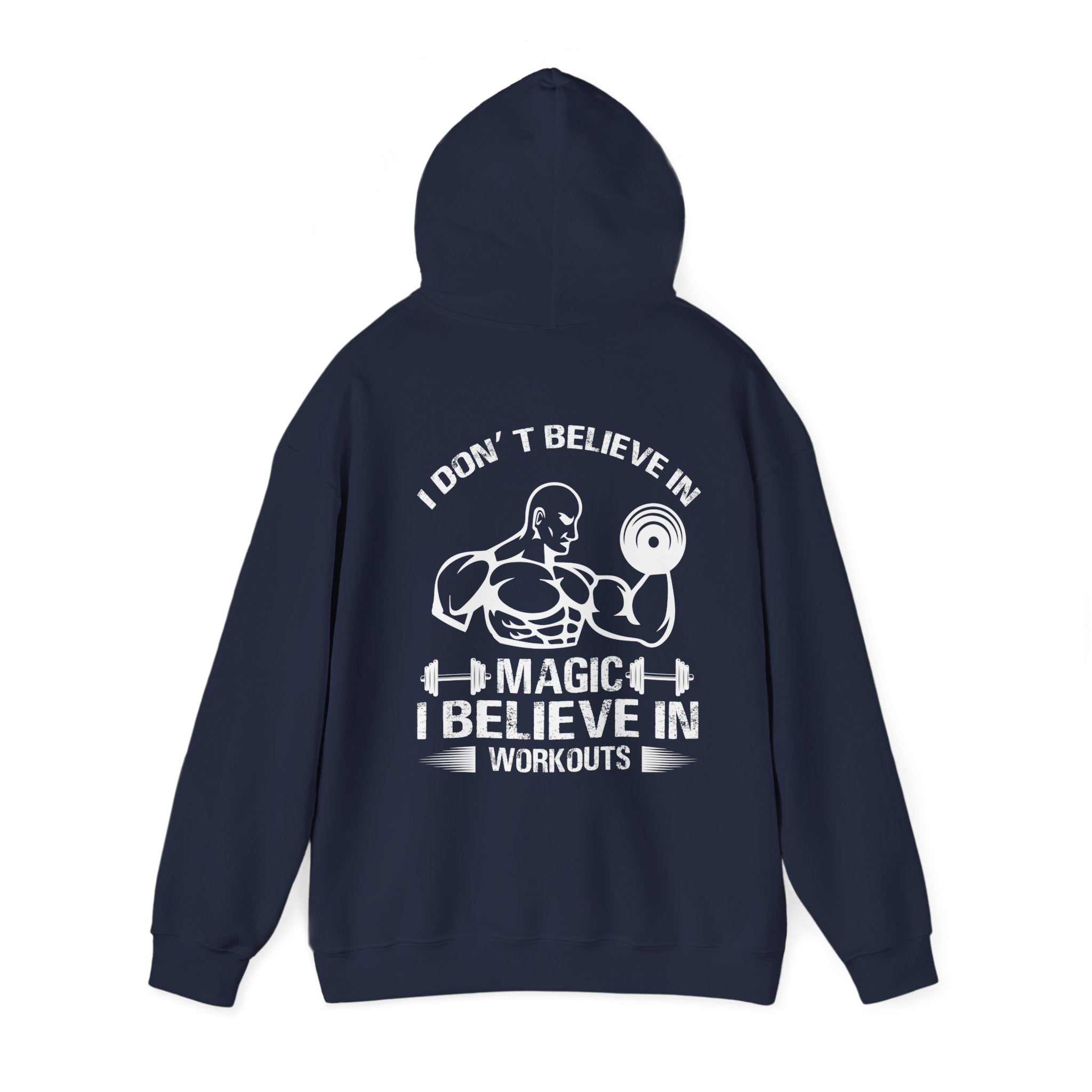 I Don't Believe in Magic I Believe in Workouts Hoodie - Huurdies