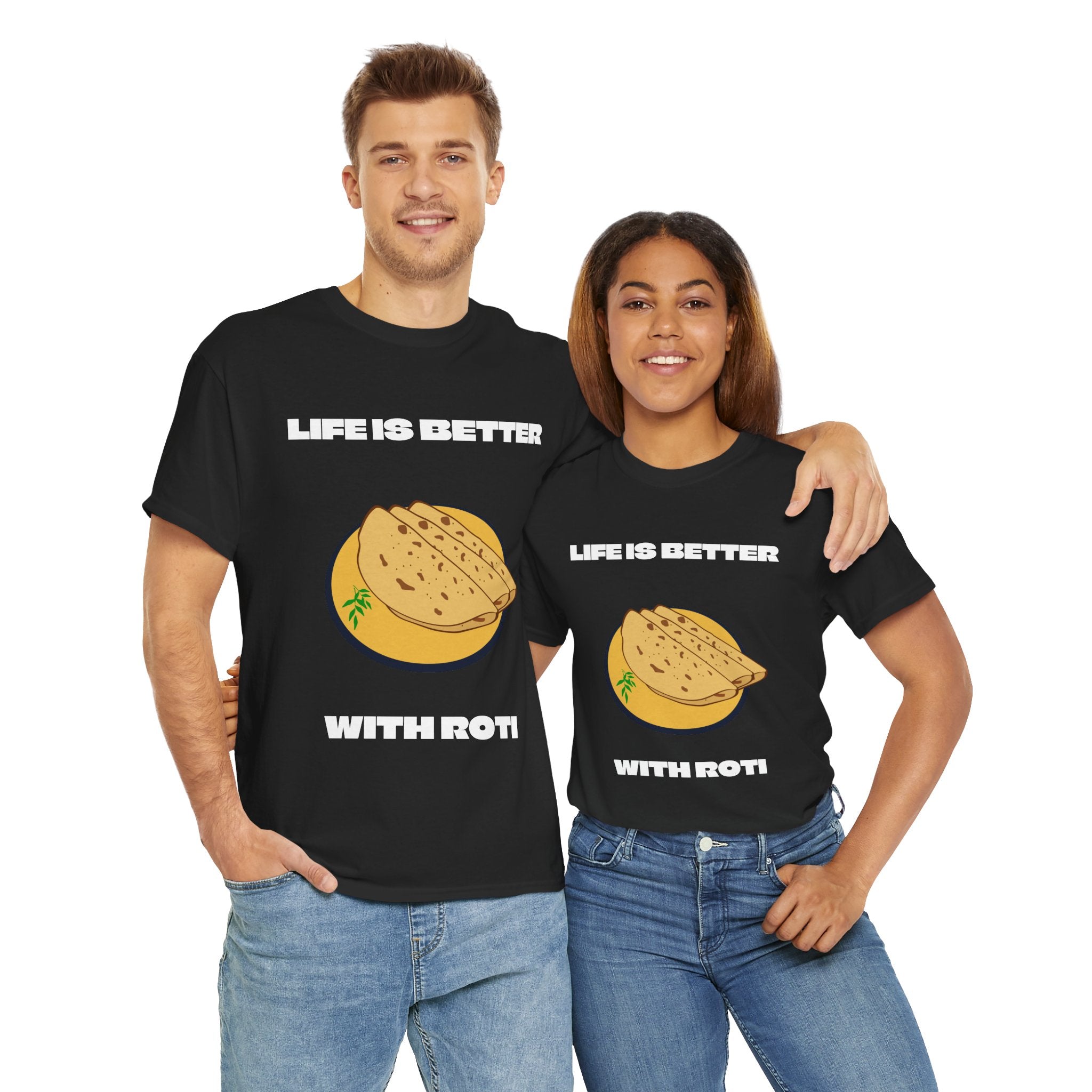Life is better with Roti T-shirt - Huurdies