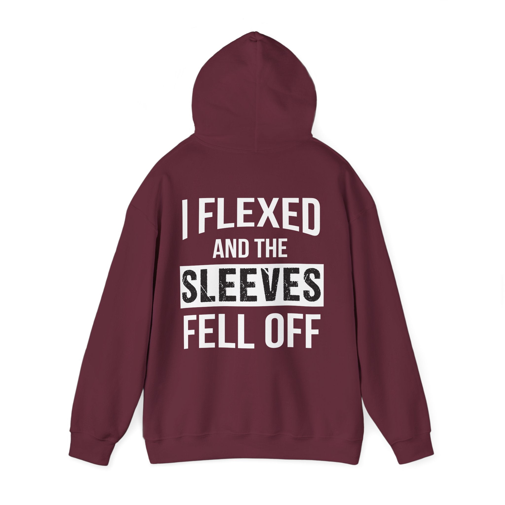 I Flexed and The Sleeves Fell Off Hoodie - Huurdies