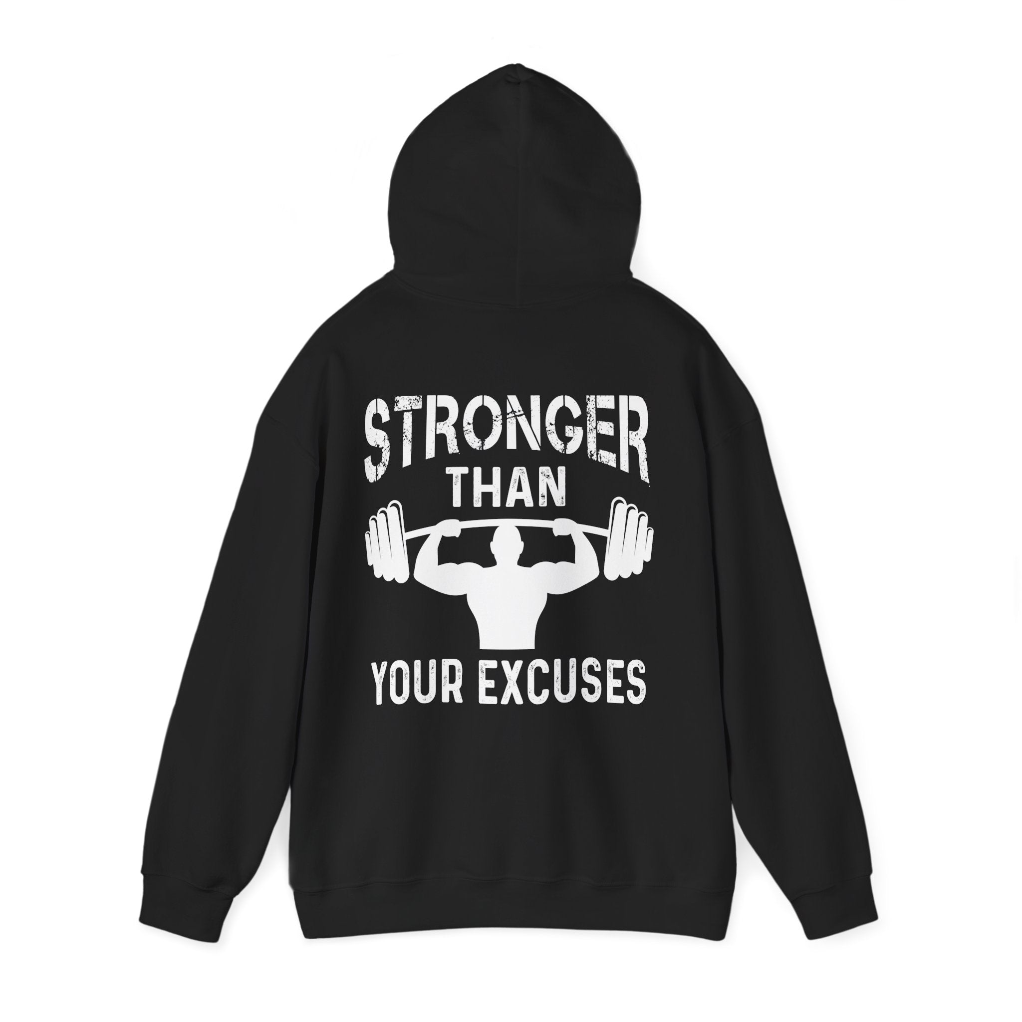 Stronger Than Your Excuses Hoodie - Huurdies