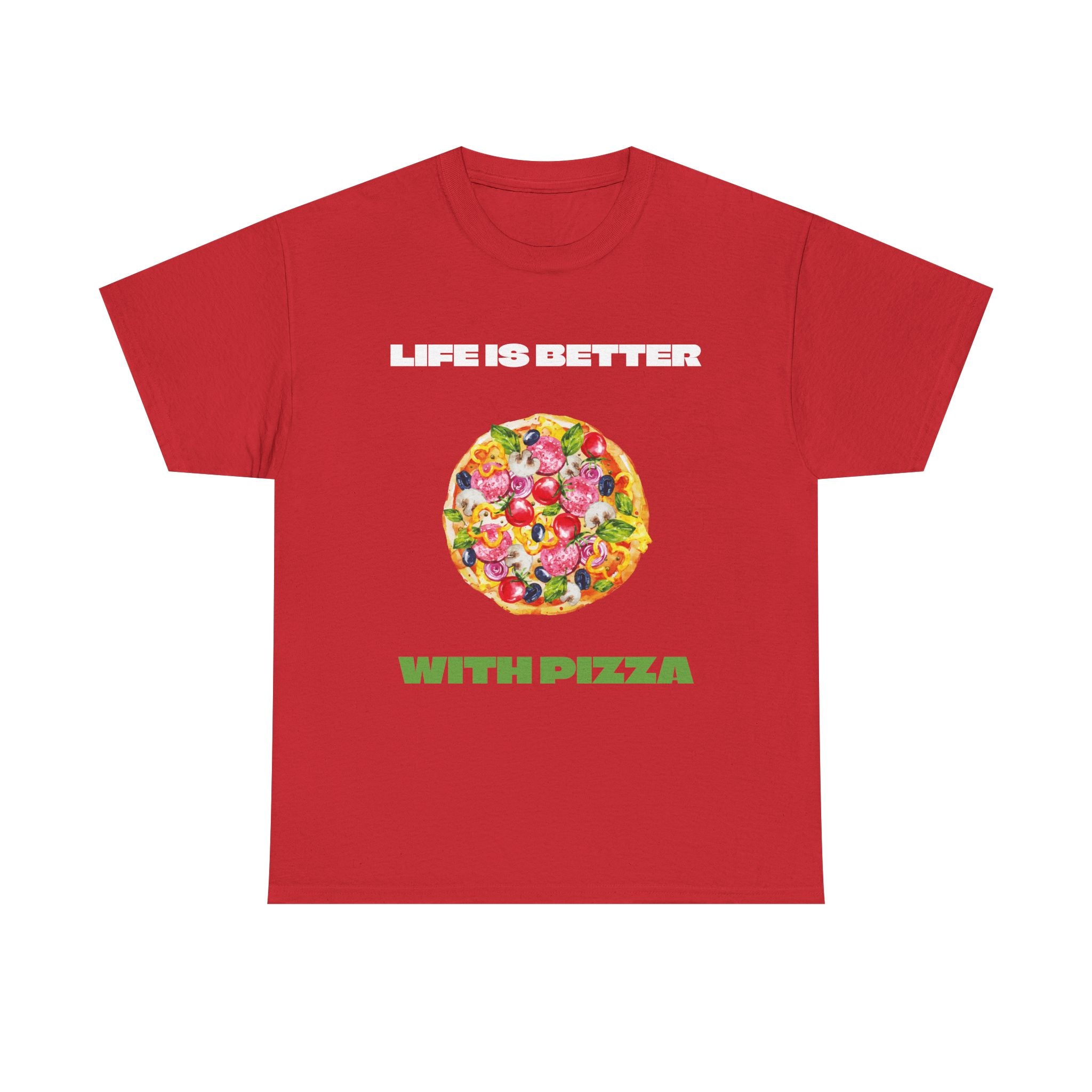 Life is better with Pizza T-shirt - Huurdies
